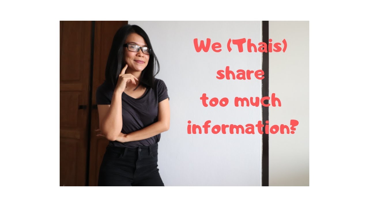 Culture different: we share too much information?